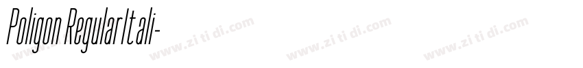 Poligon RegularItali字体转换 Poligon RegularItali字体转换